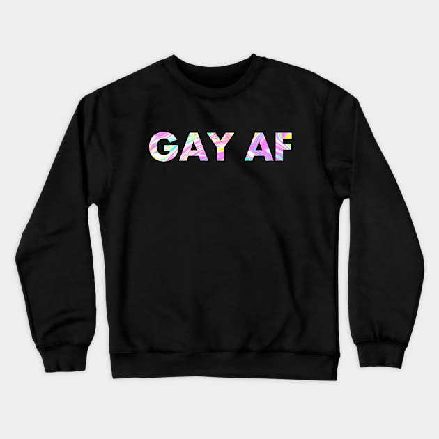 GAY AF Crewneck Sweatshirt by SquareClub